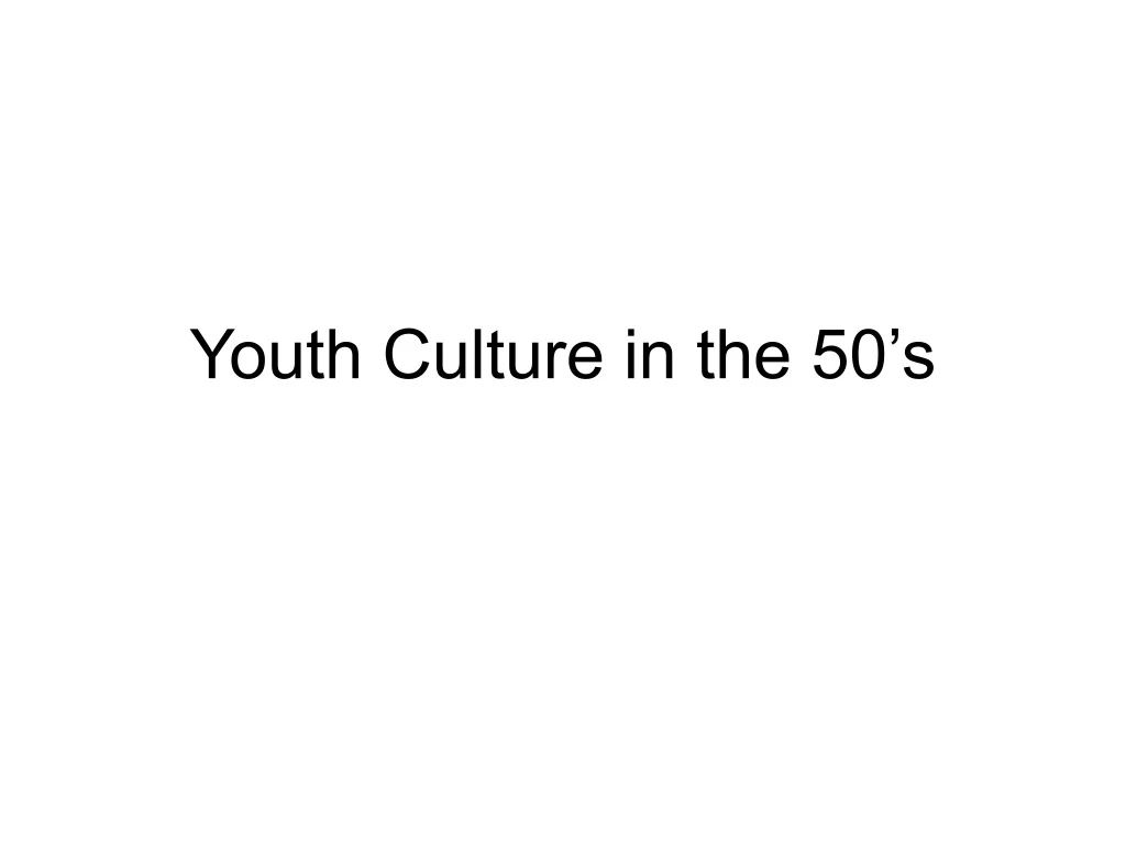 youth culture in the 50 s