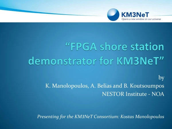“FPGA shore station demonstrator for KM3NeT”
