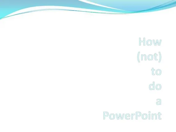 How not to do a PowerPoint