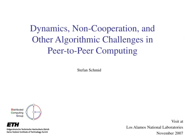 Dynamics, Non-Cooperation, and  Other Algorithmic Challenges in Peer-to-Peer Computing