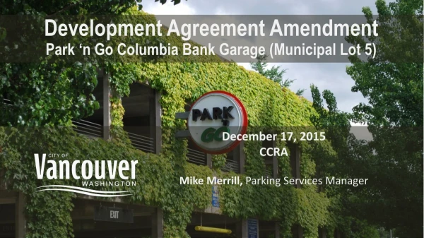 Development Agreement Amendment Park ‘n Go Columbia Bank Garage (Municipal Lot 5)