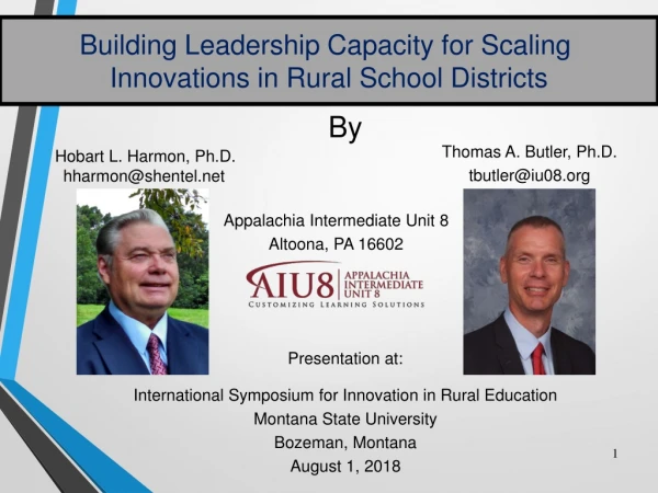 Building Leadership Capacity for Scaling  Innovations in  Rural School Districts