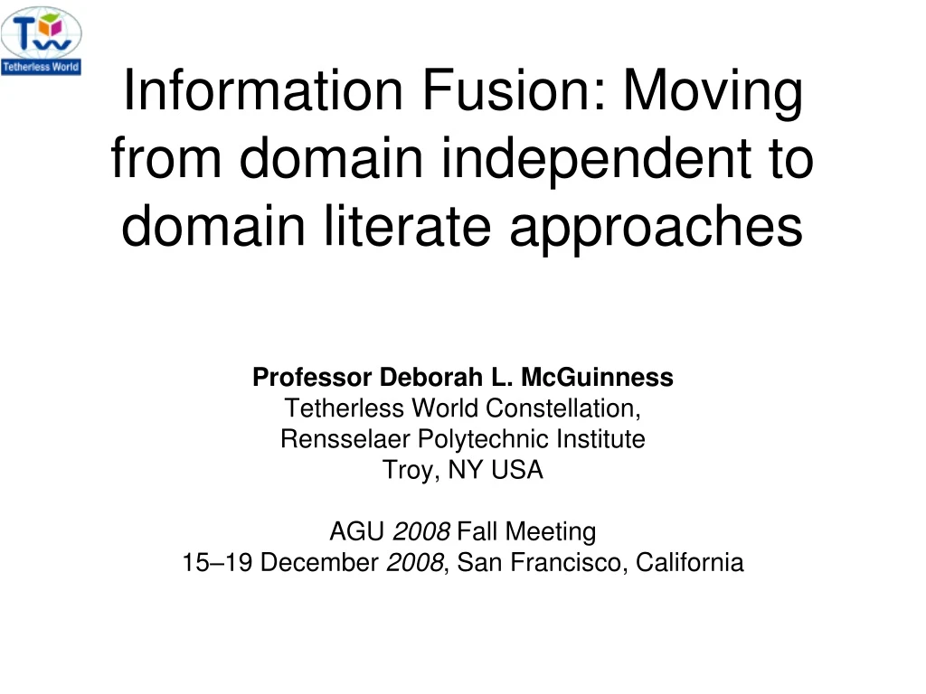 information fusion moving from domain independent to domain literate approaches