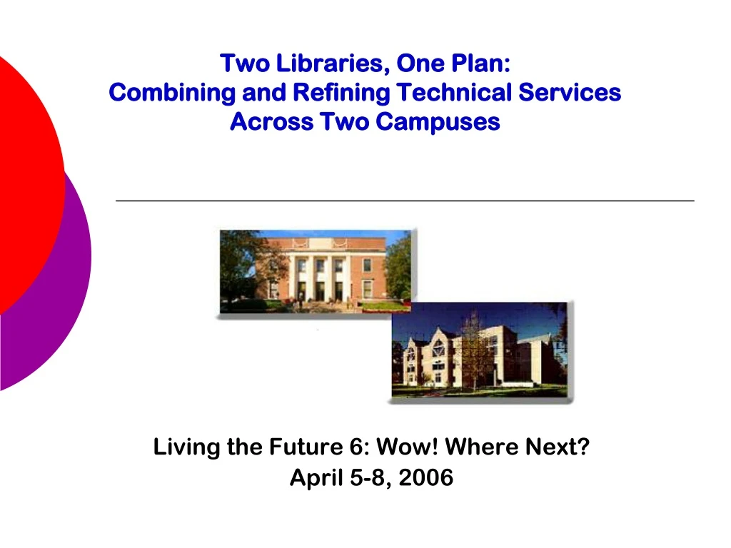 two libraries one plan combining and refining technical services across two campuses