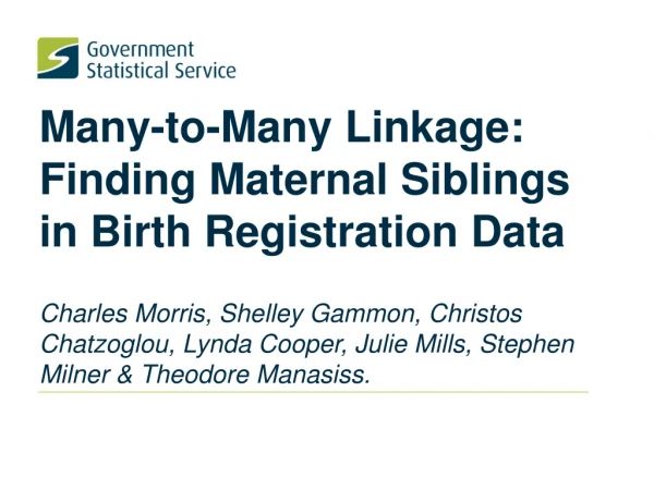 Many-to-Many Linkage:  Finding Maternal Siblings in Birth Registration Data