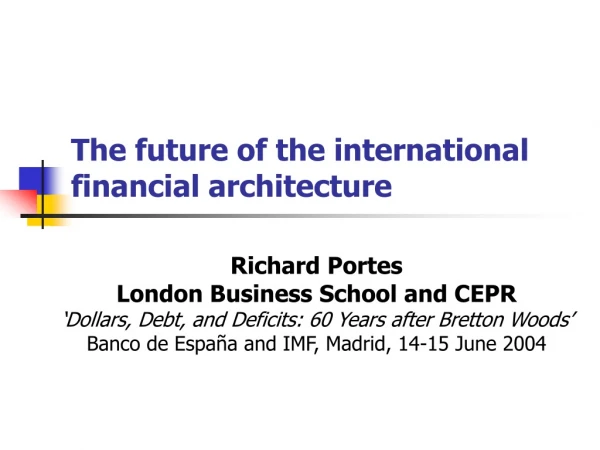 The future of the international financial architecture