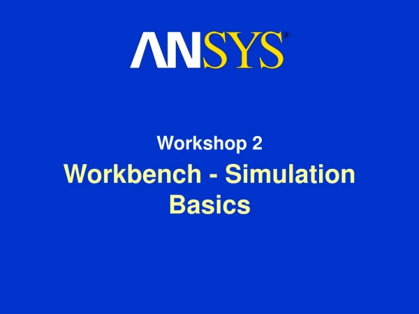 Workbench - Simulation Basics