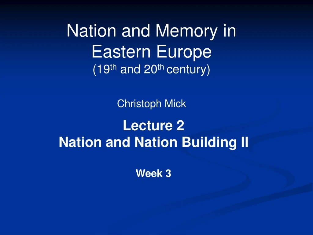 nation and memory in eastern europe 19 th and 20 th century christoph mick