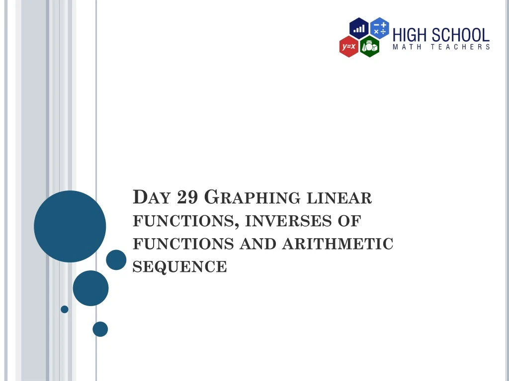 day 29 graphing linear functions inverses of functions and arithmetic sequence