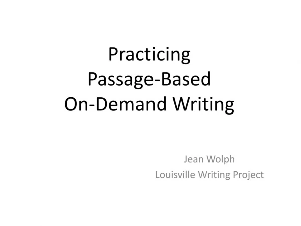 Practicing  Passage-Based  On-Demand Writing