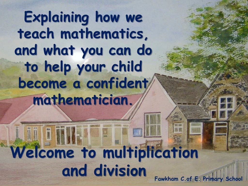 explaining how we teach mathematics and what