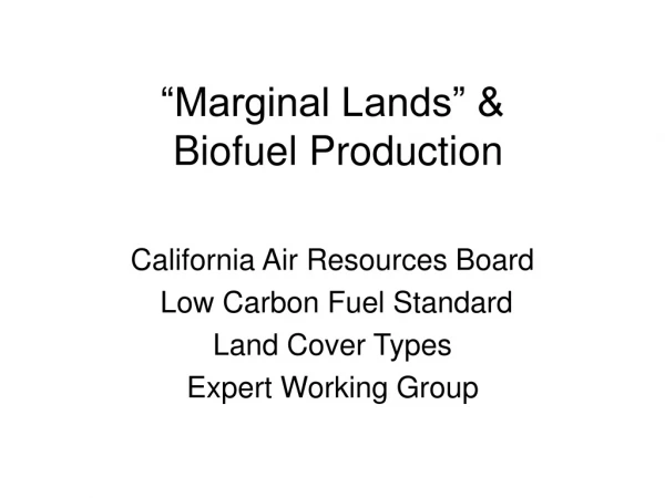 “Marginal Lands” &amp;  Biofuel Production