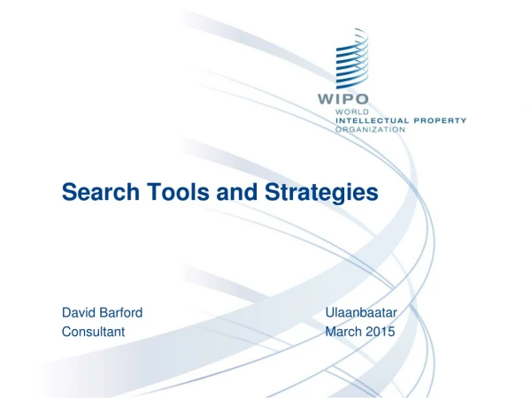 Search Tools and Strategies David Barford Consultant