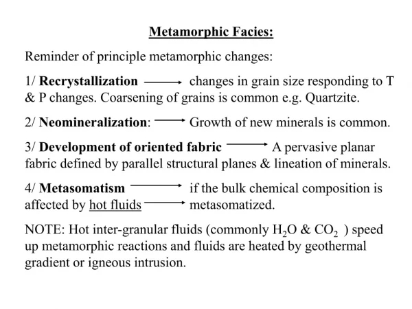 Metamorphic Facies: Reminder of principle metamorphic changes: