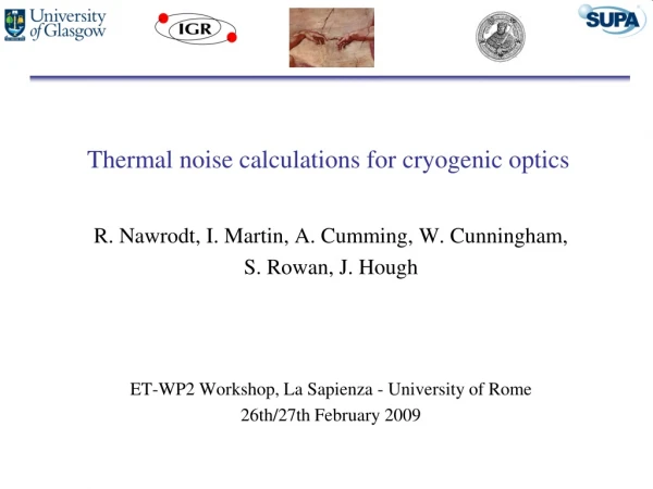 Thermal noise calculations for cryogenic optics
