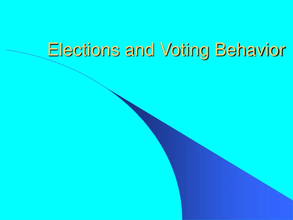 elections and voting behavior