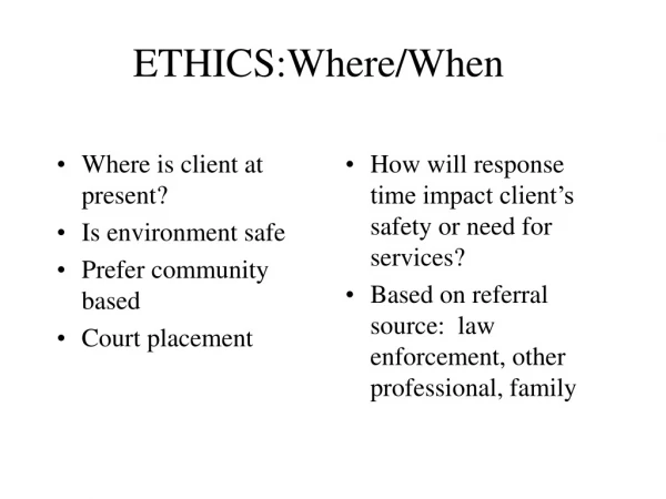 ETHICS:Where/When