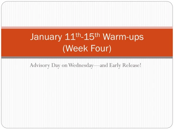 January 11 th -15 th  Warm-ups (Week Four)
