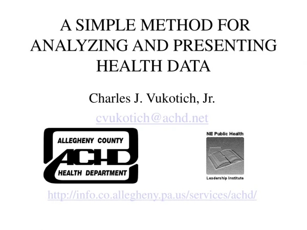 A SIMPLE METHOD FOR ANALYZING AND PRESENTING HEALTH DATA