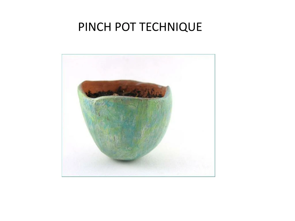 pinch pot technique