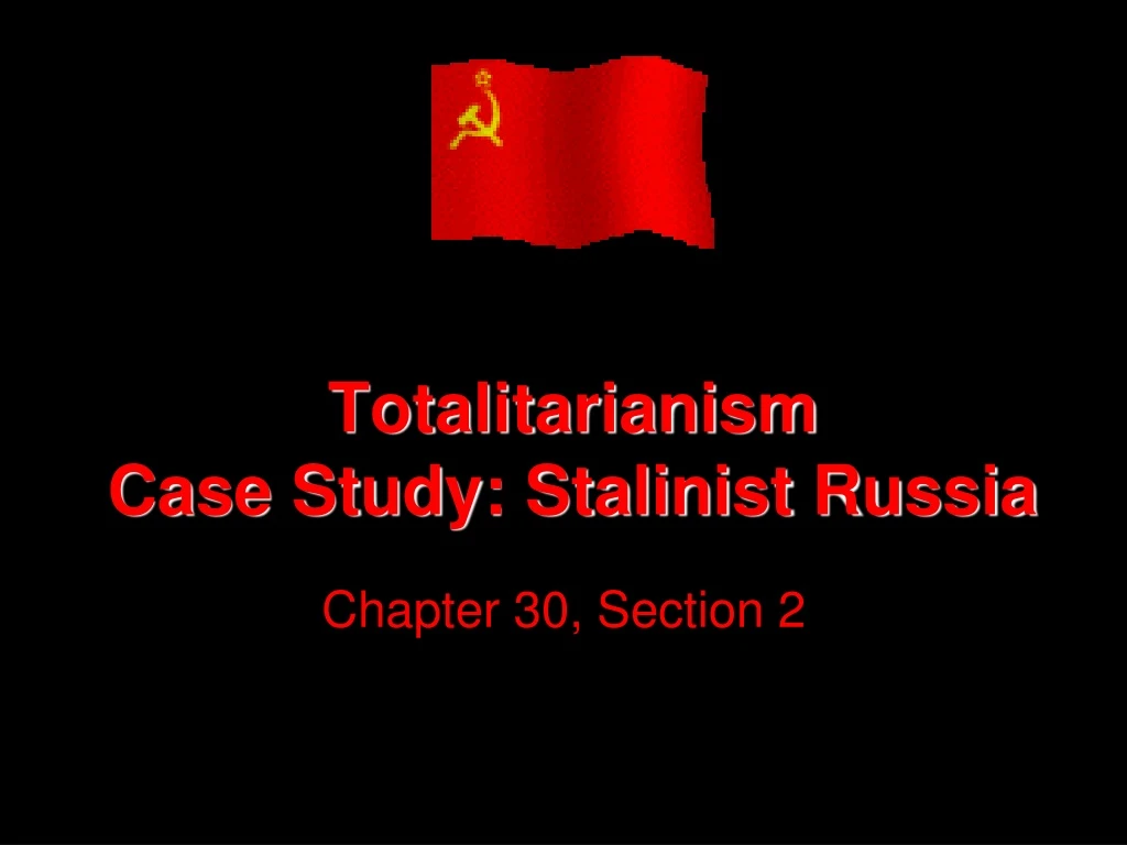 totalitarianism case study stalinist russia