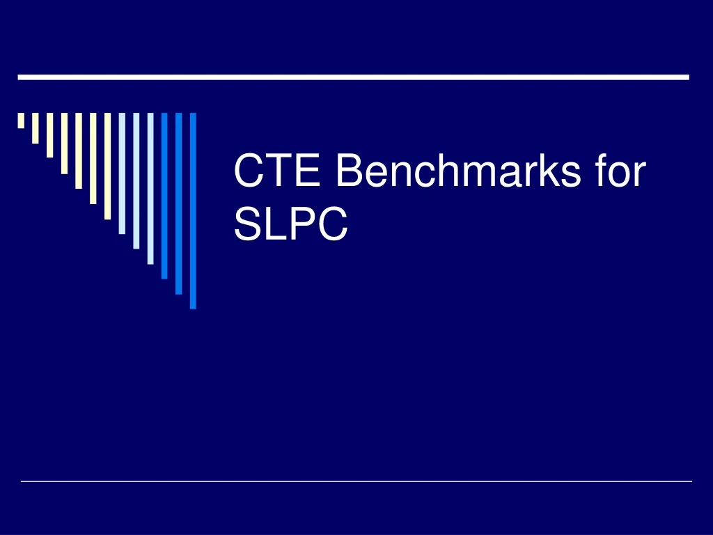 cte benchmarks for slpc