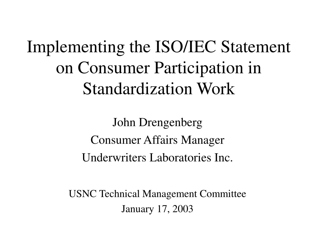 implementing the iso iec statement on consumer participation in standardization work