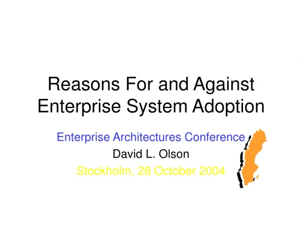 Reasons For and Against Enterprise System Adoption