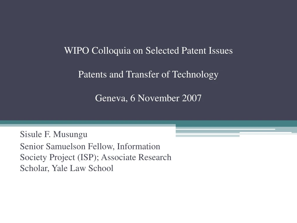 wipo colloquia on selected patent issues patents and transfer of technology geneva 6 november 2007