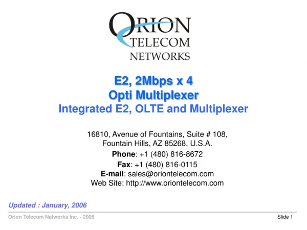 E2, 2Mbps x 4 Opti Multiplexer Integrated E2, OLTE and Multiplexer