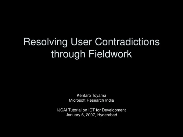 Kentaro Toyama Microsoft Research India IJCAI Tutorial on ICT for Development