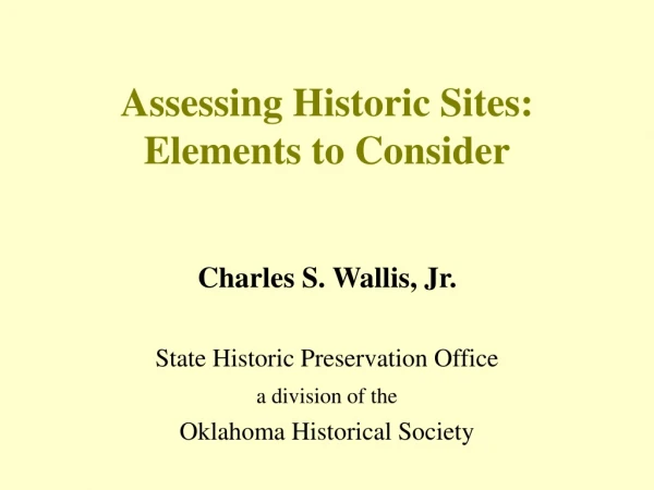 Assessing Historic Sites:  Elements to Consider