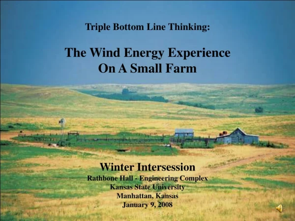 Triple Bottom Line Thinking: The Wind Energy Experience On A Small Farm