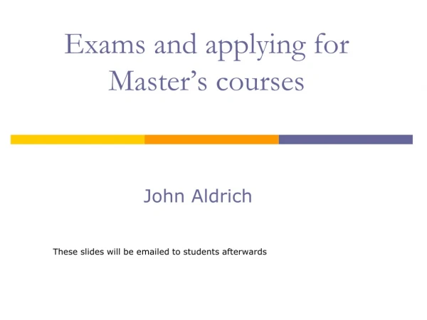 Exams and applying for Master’s courses