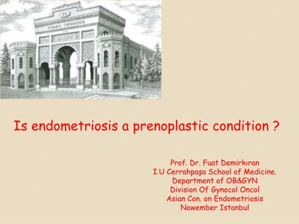 Is endometriosis a  prenoplastic  condition ?