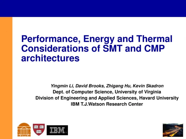 Performance, Energy and Thermal Considerations of SMT and CMP architectures