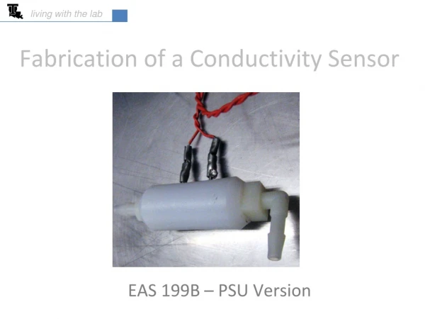 Fabrication of a Conductivity Sensor