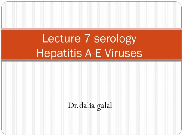 Lecture 7 serology Hepatitis A-E Viruses