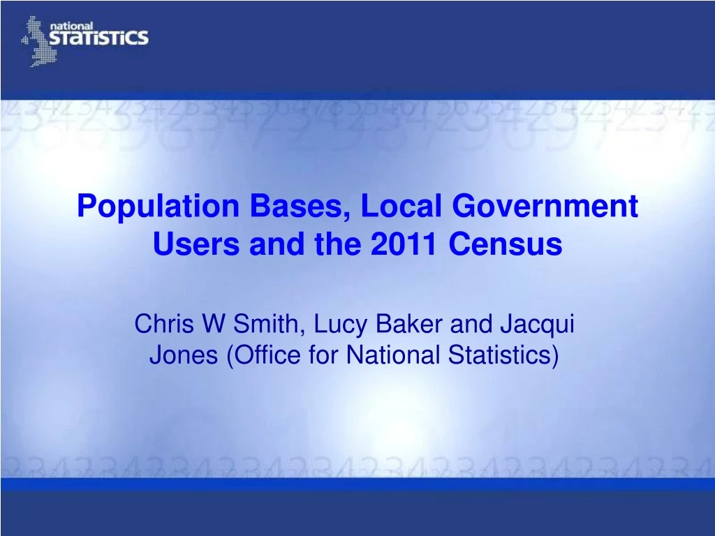 population bases local government users and the 2011 census