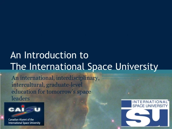 An Introduction to The International Space University