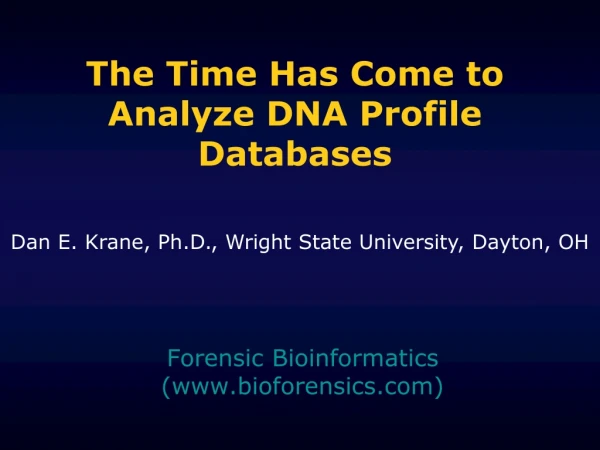 The Time Has Come to Analyze DNA Profile Databases