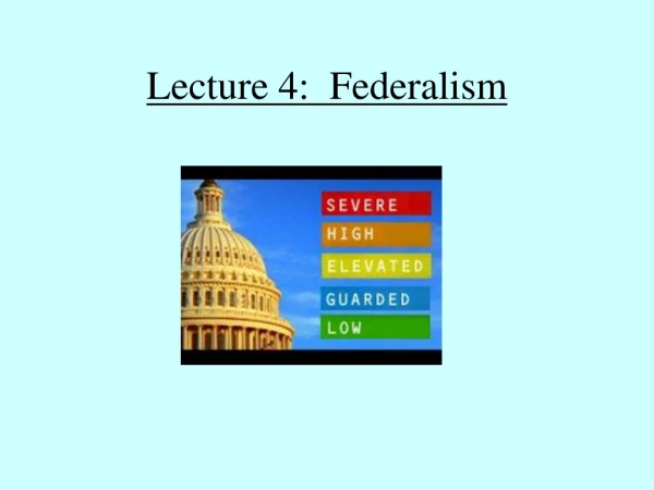 Lecture 4:  Federalism