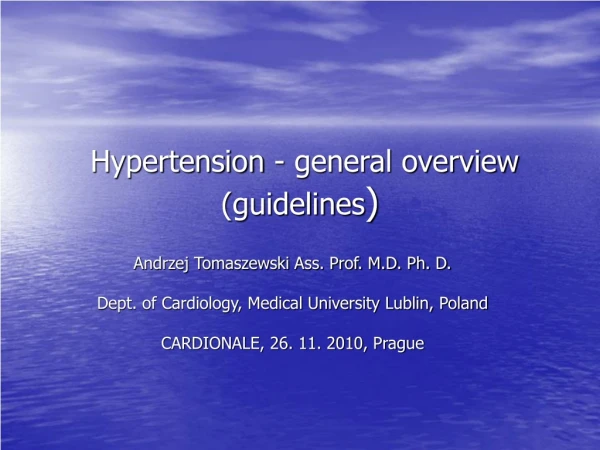 Hypertension - general overview (guidelines )