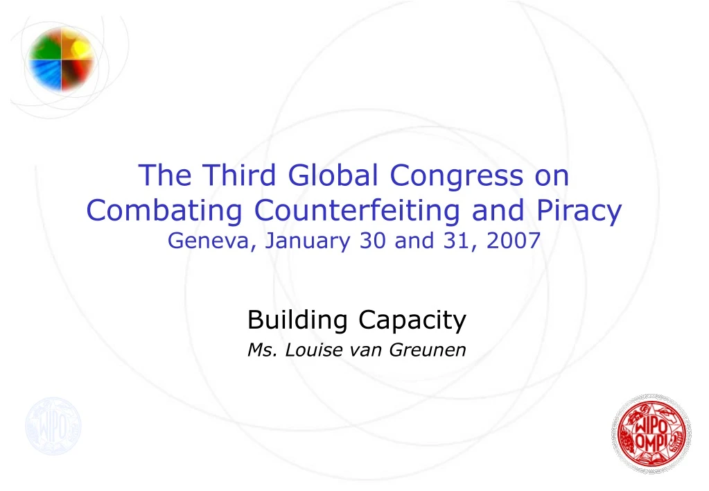 the third global congress on combating counterfeiting and piracy geneva january 30 and 31 2007
