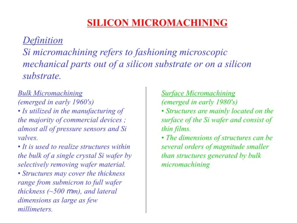 Bulk Micromachining (emerged in early 1960's)