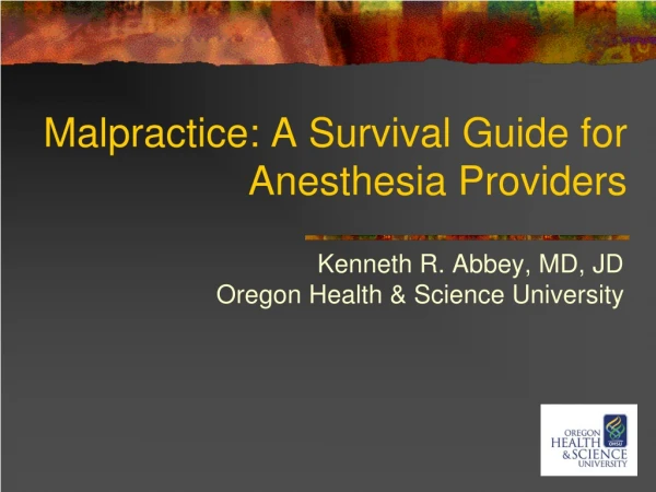 Malpractice: A Survival Guide for Anesthesia Providers