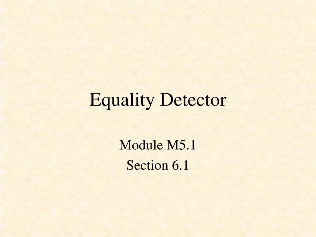 equality detector