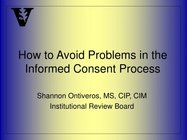 How to Avoid Problems in the Informed Consent Process