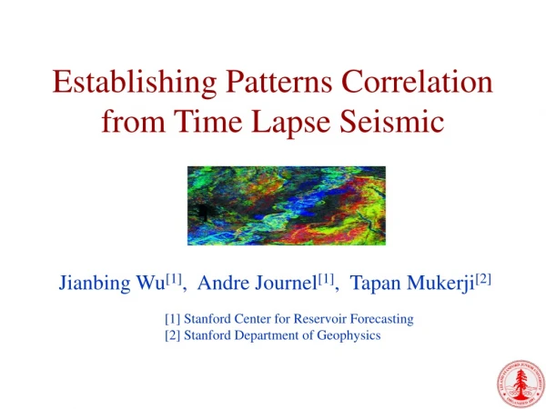 Establishing Patterns Correlation from Time Lapse Seismic