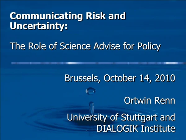 Communicating Risk and Uncertainty:  The Role of Science Advise for Policy